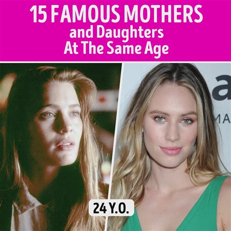 15 Famous Mothers And Daughters At The Same Age 15 Famous Mothers And Daughters At The Same