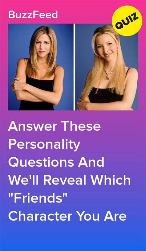 Answer These Personality Questions And Well Reveal Which Friends