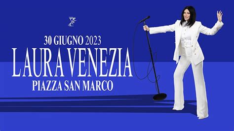 Laura Pausini Tour 2023 Biglietti Concerto A Venezia Presale