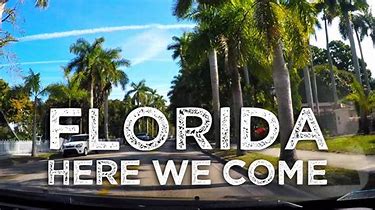 Image result for florida here we come