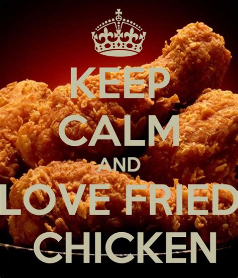 Keep Calm And Love Fried Chicken Poster Eddy Keep Calm O Matic