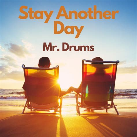 Stay Another Day Album By Mr Drums Spotify