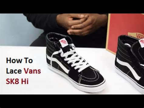 Be inspired with looks for both work and play with some of our favourite ways to wear black vans. How To Lace Vans Sk8 Hi - YouTube