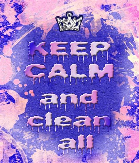 42 Best Keep Calm Clean House Images On Pinterest Keep Calm Stay