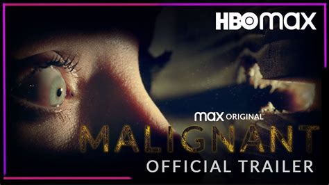 Malignant 2021 • Official Trailer Hbo Max • Cinetext Youtube