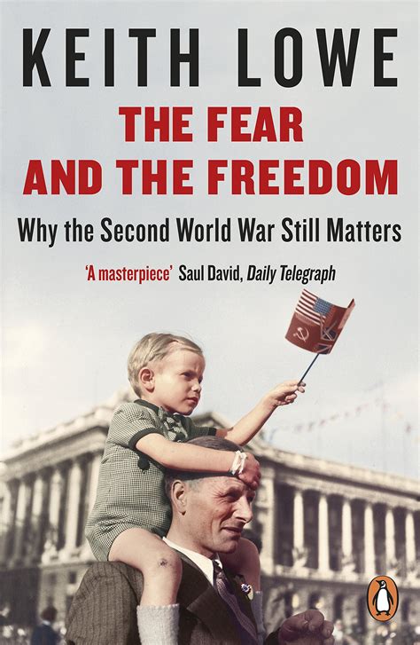 The Fear And The Freedom Keith Lowe