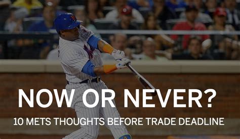 10 Thoughts On Mets As Trade Deadline Approaches