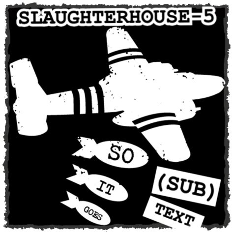 Vonneguts Slaughterhouse Five Is There Such A Thing As A War Story