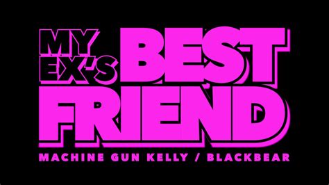 Machine Gun Kelly My Ex S Best Friend Ft Blackbear Lyrics Youtube