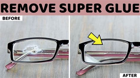How To Remove Super Glue From Glasses Lens With 2 Ways And Without Scratches Youtube
