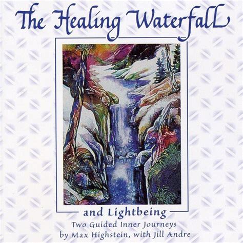 Healing Waterfall Highsteinmaxjill An Amazonfr Cd Et Vinyles