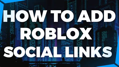 Roblox How To Add Social Links To A Group Or Game 2021 Youtube