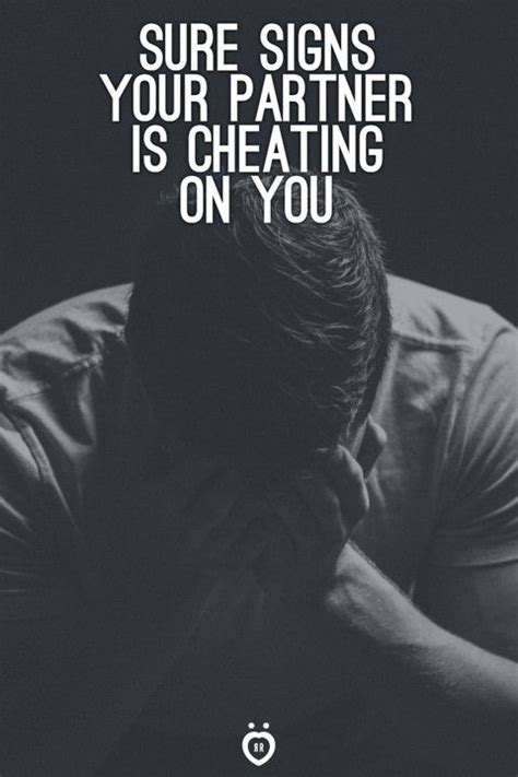 Your Instincts Are Right 6 Sure Signs Your Partner Is Cheating On You