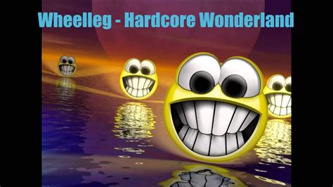 Wheelleg Hardcore Wonderland 90s Happy Hardcore Classics Youtube