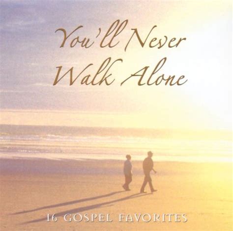 Click to see the original lyrics. You'll Never Walk Alone Columbia River - Various Artists ...