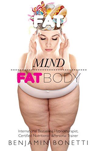 Fat Mind Fat Body An Effective And Lasting Weight Loss Solution Lose