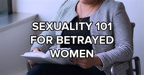 Sexuality 101 For Betrayed Women Btrorg