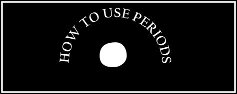 How To Use Periods Punctuation The Visual Communication Guy