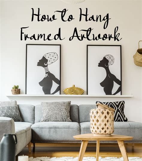 Different Ways To Hang Artwork Dengarden