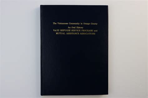 The Vietnamese Community In Orange County An Oral History Vol Religion And Resettlement Of