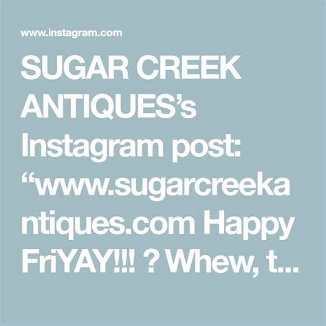 Sugar Creek Antiquess Instagram Post Sugarcreekantiques Com