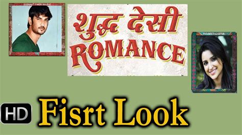 Shudh Desi Romance First Look Sushant Singh Parineeti Chopra Youtube