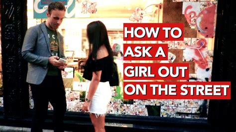 How To Ask A Girl Out On The Street Youtube