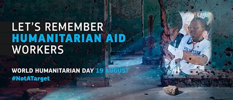let s remember humanitarian aid workers world humanitarian day