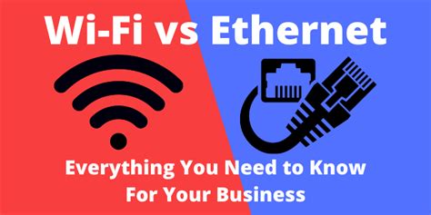 Wi Fi Vs Ethernet Everything You Need To Know For Your Business