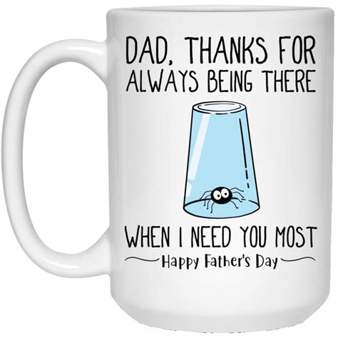 thanks for being there father s day coffee mug 15oz happy fathers day ideas funny ts for