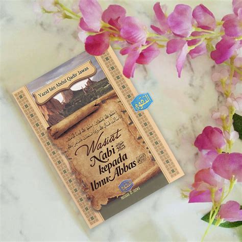 Savesave doa nabi kepada inbu abbas for later. Wasiat Nabi Kepada Ibnu Abbas - Pustaka Attaqwa