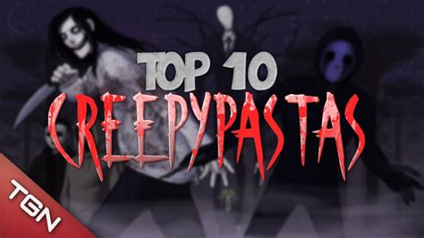 top 10 creepypastas by itowngameplay youtube