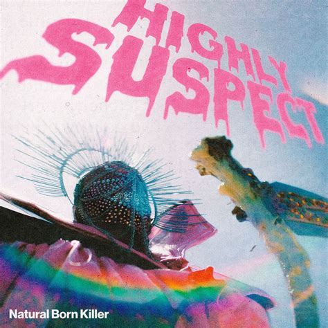 Highly Suspect Return With Natural Born Killers New Music Alert