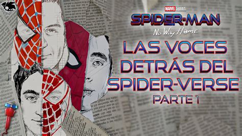 Entrevista A Las Voces Detrás Del Spider Verse Parte 1 YouTube