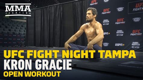 Ufc Tampa Kron Gracie Open Workout Highlights Mma Fighting Youtube