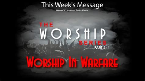 Worship Series Part 4 Worship In Warfare Judah Ministries