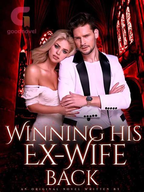 Winning His Ex Wife Back Pdf And Novel Online By Shyne To Read For Free Billionaire Stories