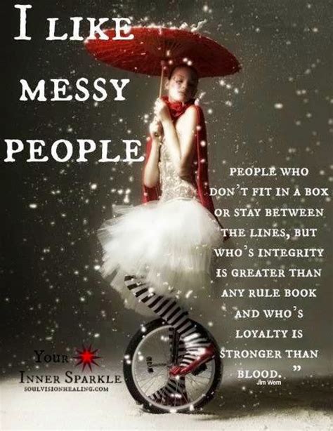 I Like Messy People Quotes