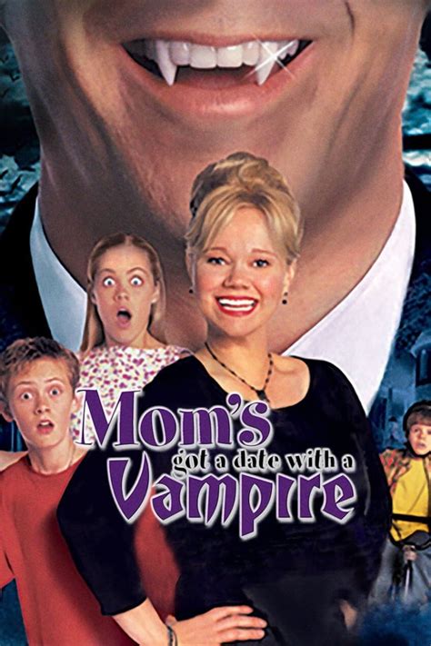 mom s got a date with a vampire 2000 movies filmanic