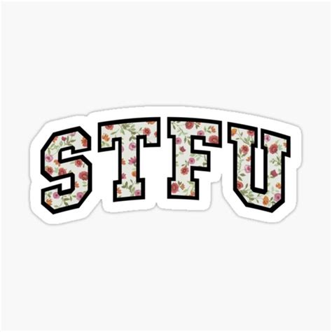 Stfu Floral Sticker For Sale By Florencegenevie Redbubble