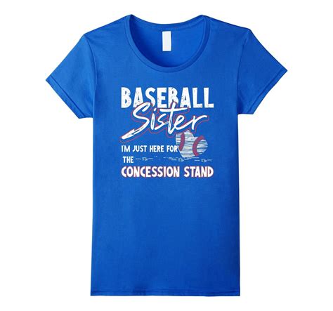 Baseball Sister Im Just Here For Concession Stand T Shirt 4lvs