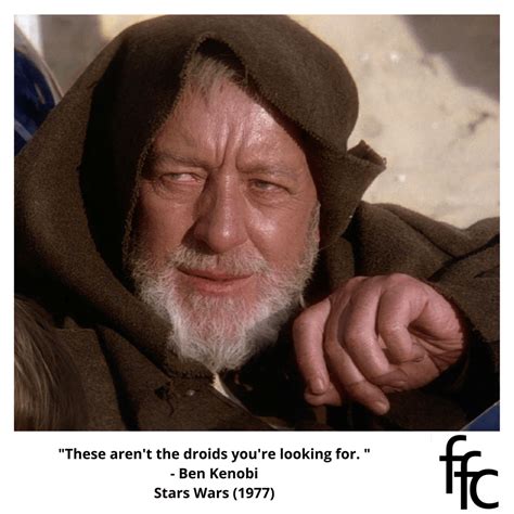 These Aren T The Droids You Are Looking For Quote From Star Wars Feature Film Club