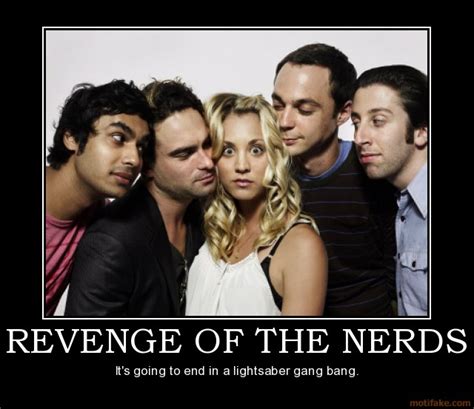 Revenge Of The Nerds The Big Bang Theory Photo 27538647 Fanpop