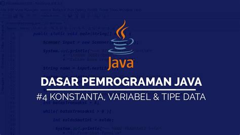 Variabel Konstanta Tipe Data Pada Java Dasar Pemrograman Java