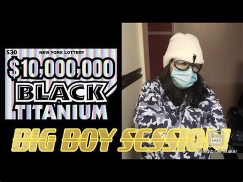 These games may have prizes unclaimed, including top prizes. $30 BIG BOY BLACK TITANIUM NEW YORK LOTTERY INSTANT WIN ...