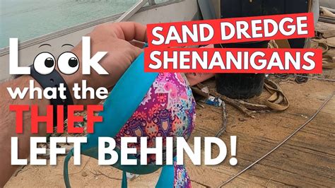 Look What The Thief Left Behind 👙👀 Boat Ride Out To The Sand Dredge