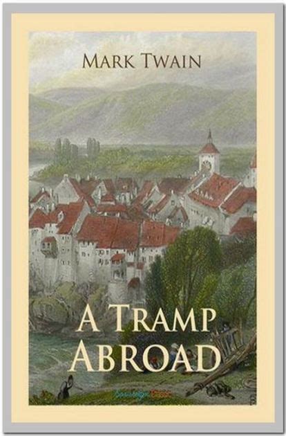 A Tramp Abroad By Mark Twain Paperback Barnes And Noble