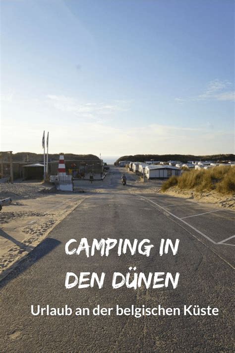 Dit project is begonnen als hobby. Camping Zeepark - in den Dünen von De Panne, Belgien ...