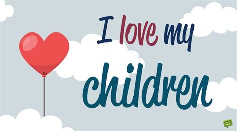 Sweet I Love You Messages And Quotes For My Children