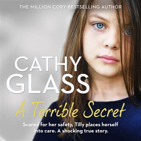 a terrible secret scared for her safety tilly places herself into care a shocking true story